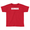 denmark international team national country Toddler T-shirt