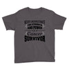 never underestimate the strength and power of a cancer survivor Youth Tee