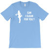 can i clean for you T-Shirt