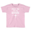 meet me at the barre ballet shoes funny Toddler T-shirt