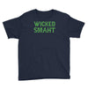 wicked smaht funny Youth Tee