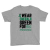 i wear emerald green for liver cancer awareness Youth Tee