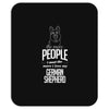 The More People I Meet The More I Love My German Shepherd Gifts Mousepad
