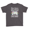 i love video games. Youth Tee