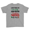 i just want to bake stuff and watch christmas movies all day Youth Tee
