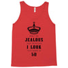 Don't Be Jealous Just Because Look This Good At 50 Tank Top
