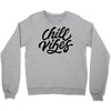 chill vibes Crewneck Sweatshirt