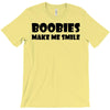 boobies make me smile (2) T-Shirt