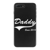 Daddy Since 2014 iPhone 7 Plus Shell Case