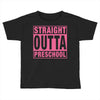 straight outta preschool Toddler T-shirt