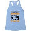 IF GRANDFATHER CAN'T FIX IT THAN NO ONE CAN FIX IT Racerback Tank