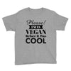 please i was vegan before it was cool Youth Tee