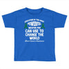 education is the most pwerful weapon you can use to change the world l Toddler T-shirt