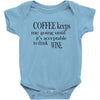 coffee keeps me going Baby Onesie