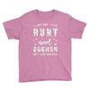 i have two titles aunt and dogmom and i rock them both Youth Tee