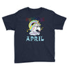 unicorns are born in april cute unicorn Youth Tee
