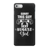 sorry this guy is already taken by a super sexy  august girl iPhone 7 Case