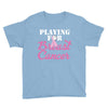 playing for breast cancer Youth Tee