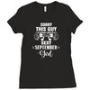 sorry this guy is already taken by a super sexy  september girl. Ladies Fitted T-Shirt