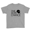 one more chance Youth Tee