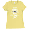 sorry this guy is already taken by a super sexy  september girl. Ladies Fitted T-Shirt