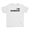i like halloween day Youth Tee