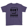 i have two titles aunt and dogmom and i rock them both Youth Tee