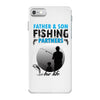 Father And Son Fishing Partners For Life iPhone 7 Case