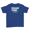 dollar dorks Youth Tee