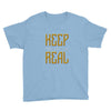 KEEP REAL Youth Tee