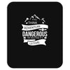 adventure is dagerous Mousepad