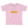hey you guys Toddler T-shirt