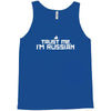 trust me, i'm russian   russia person country culture text pride tee Tank Top
