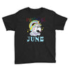 unicorns are born in june cute unicorn Youth Tee