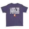 smell of christmas in the morning Youth Tee