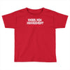 under new management, just married Toddler T-shirt