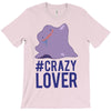 #crazylover clearance T-Shirt