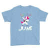 unicorns are born in june Youth Tee
