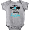my favorite people call me poppy Baby Onesie