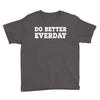 do better everday Youth Tee