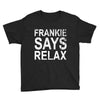 Frankie Says Relax Youth Tee