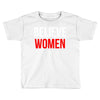 believe women Toddler T-shirt