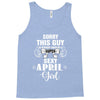 sorry this guy is already taken by a super sexy  april girl Tank Top