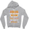 All Men Are Created Equal But Only The Best Are Born In August Zipper Hoodie