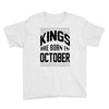 kings are born in october Youth Tee