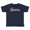 senora white Toddler T-shirt