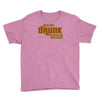 drunk show Youth Tee
