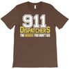 911 dispatcher heroes T-Shirt