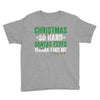 christmas so hard santas elves wanna find me Youth Tee