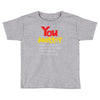 you matter Toddler T-shirt